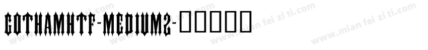 GothamHTF-Medium2字体转换