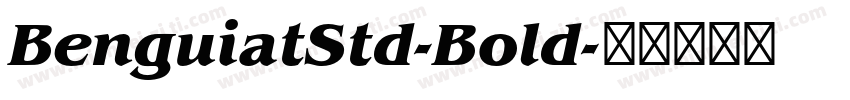 BenguiatStd-Bold字体转换