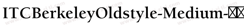ITCBerkeleyOldstyle-Medium字体转换
