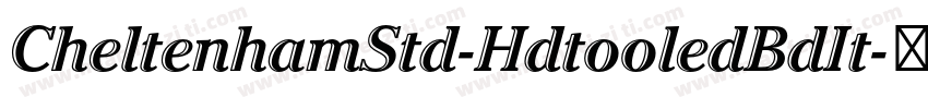 CheltenhamStd-HdtooledBdIt字体转换