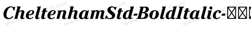 CheltenhamStd-BoldItalic字体转换