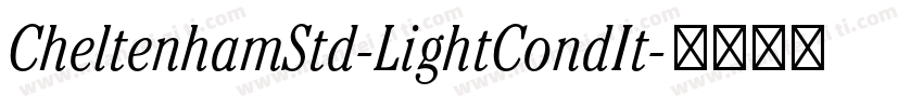 CheltenhamStd-LightCondIt字体转换