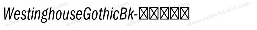 WestinghouseGothicBk字体转换