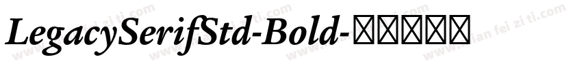 LegacySerifStd-Bold字体转换