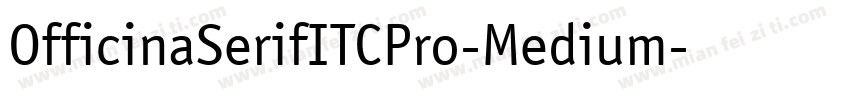 OfficinaSerifITCPro-Medium字体转换
