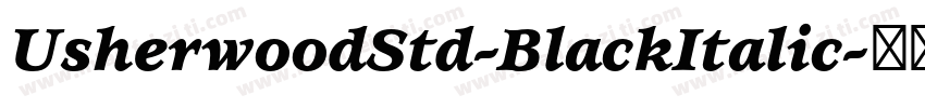 UsherwoodStd-BlackItalic字体转换