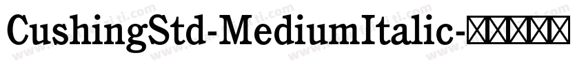 CushingStd-MediumItalic字体转换