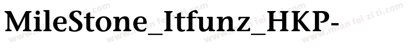 MileStone_Itfunz_HKP字体转换