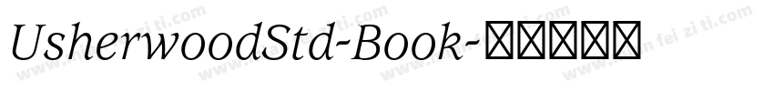 UsherwoodStd-Book字体转换