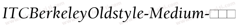ITCBerkeleyOldstyle-Medium字体转换