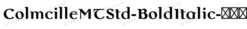 ColmcilleMTStd-BoldItalic字体转换