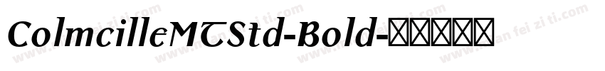 ColmcilleMTStd-Bold字体转换