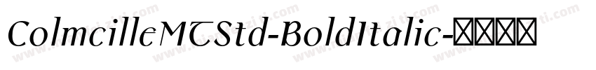 ColmcilleMTStd-BoldItalic字体转换