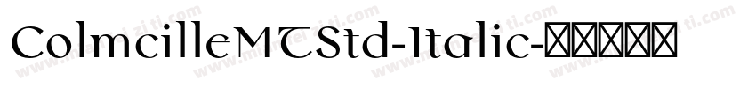 ColmcilleMTStd-Italic字体转换