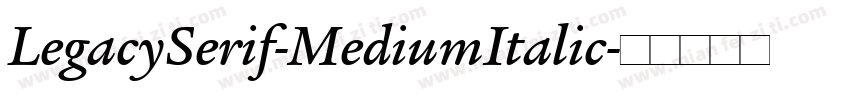 LegacySerif-MediumItalic字体转换