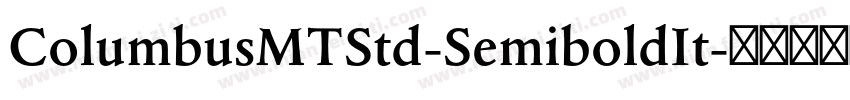 ColumbusMTStd-SemiboldIt字体转换