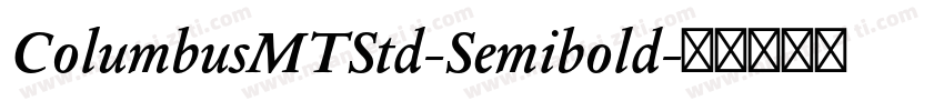 ColumbusMTStd-Semibold字体转换