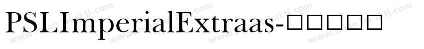 PSLImperialExtraas字体转换
