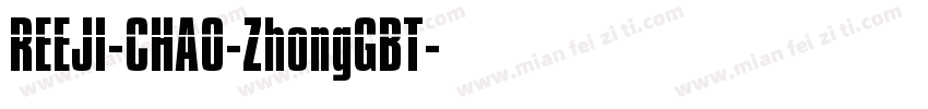 REEJI-CHA0-ZhongGBT字体转换