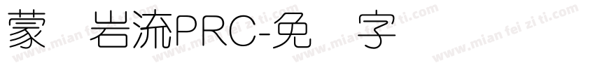 蒙纳岩流PRC字体转换
