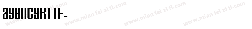 AGENCYRTTF字体转换
