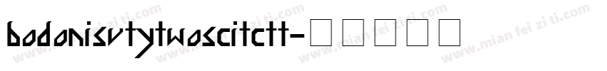bodonisvtytwoscitctt字体转换
