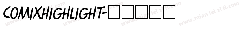 ComixHighlight字体转换