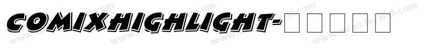 ComixHighlight字体转换
