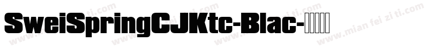 SweiSpringCJKtc-Blac字体转换