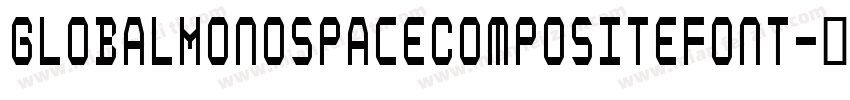 GlobalMonospaceCompositeFont字体转换