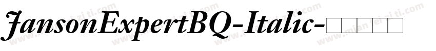 JansonExpertBQ-Italic字体转换