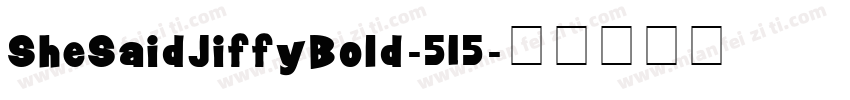 SheSaidJiffyBold-515字体转换