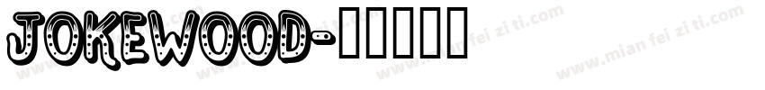 Jokewood字体转换