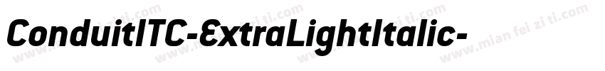 ConduitITC-ExtraLightItalic字体转换