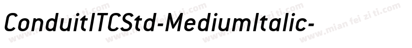 ConduitITCStd-MediumItalic字体转换
