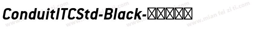 ConduitITCStd-Black字体转换