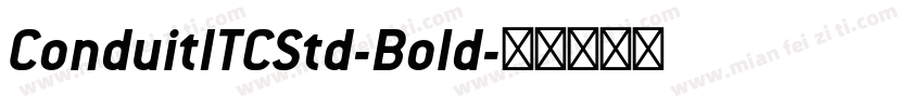 ConduitITCStd-Bold字体转换