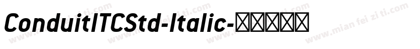 ConduitITCStd-Italic字体转换
