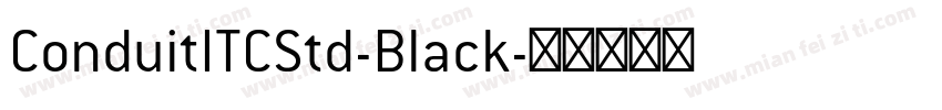 ConduitITCStd-Black字体转换