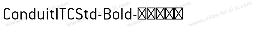 ConduitITCStd-Bold字体转换