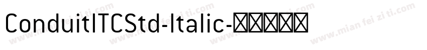 ConduitITCStd-Italic字体转换