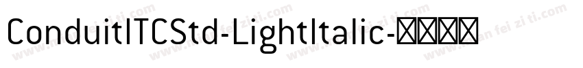 ConduitITCStd-LightItalic字体转换