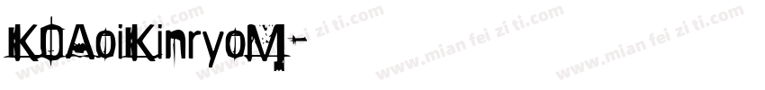 KOAoiKinryoM字体转换