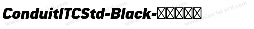 ConduitITCStd-Black字体转换
