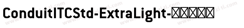 ConduitITCStd-ExtraLight字体转换
