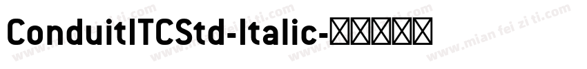 ConduitITCStd-Italic字体转换