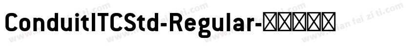 ConduitITCStd-Regular字体转换