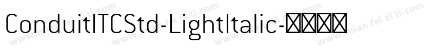 ConduitITCStd-LightItalic字体转换
