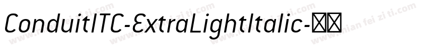 ConduitITC-ExtraLightItalic字体转换