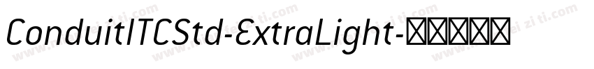 ConduitITCStd-ExtraLight字体转换